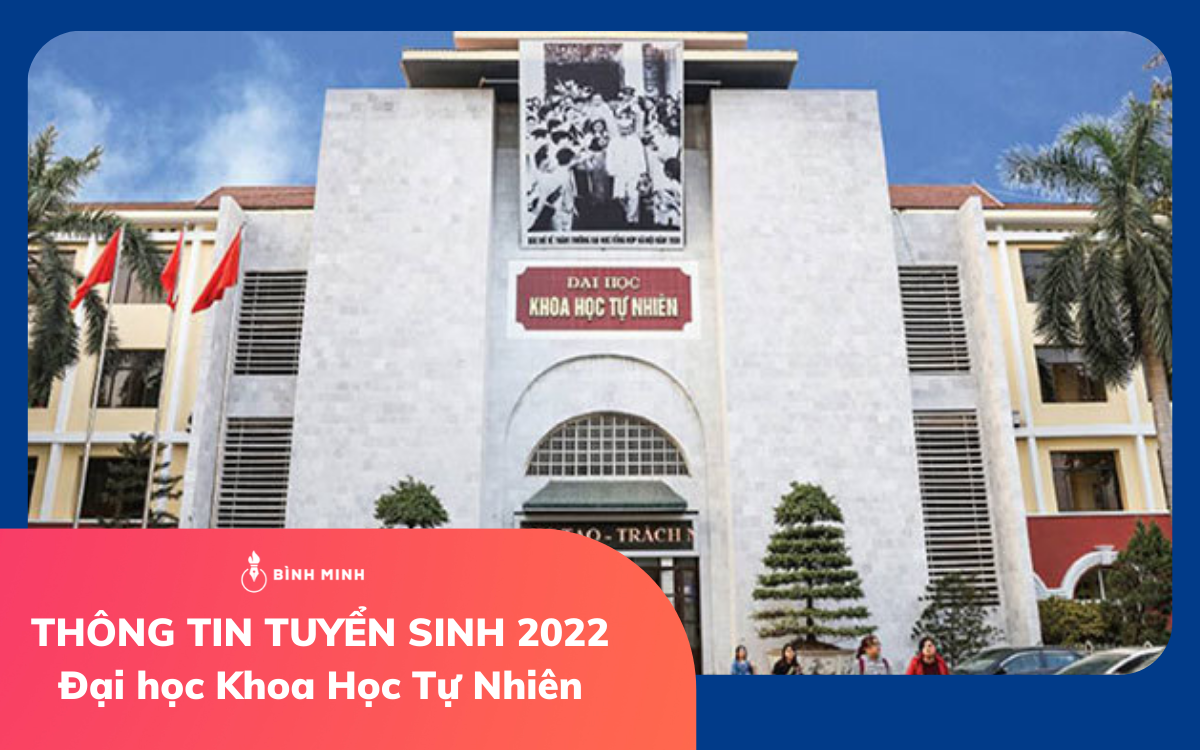 Đại học Khoa Học Tự Nhiên Tuyển Sinh Năm 2022 Với 1.610 Chỉ Tiêu Và 4 Phương Thức Xét Tuyển